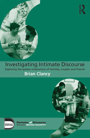 Investigating Intimate Discourse: Exploring the spoken interaction of families, couples and friends book cover