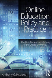 Online Education Policy and Practice: The Past, Present, and Future of the Digital University book cover