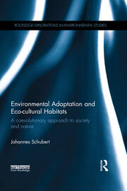 Environmental Adaptation and Eco-cultural Habitats: A coevolutionary approach to society and nature book cover