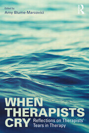 When Therapists Cry: Reflections on Therapists’ Tears in Therapy book cover