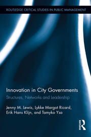 Innovation in City Governments: Structures, Networks, and Leadership book cover