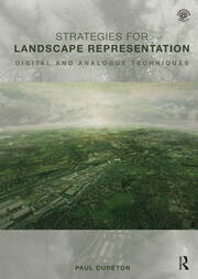 Strategies for Landscape Representation: Digital and Analogue Techniques book cover