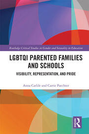 LGBTQI Parented Families and Schools: Visibility, Representation, and Pride book cover