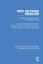 Why Nations Realign: Foreign Policy Restructuring in the Postwar World