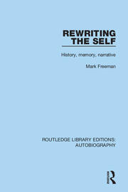 Rewriting the Self: History, Memory, Narrative book cover