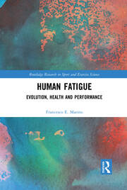 Human Fatigue: Evolution, Health and Performance book cover