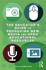 The Educator's Guide to Producing New Media and Open Educational Resources book cover