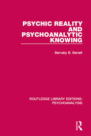 Psychic Reality and Psychoanalytic Knowing book cover