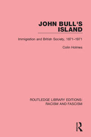 John Bull's Island: Immigration and British Society, 1871-1971 book cover