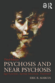 Psychosis and Near Psychosis: Ego Function, Symbol Structure, Treatment book cover