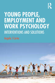 Young People, Employment and Work Psychology: Interventions and Solutions book cover