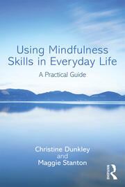 Using Mindfulness Skills in Everyday Life: A practical guide book cover