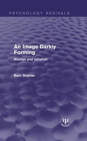 An Image Darkly Forming: Women and Initiation book cover