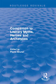 Companion to Literary Myths, Heroes and Archetypes book cover