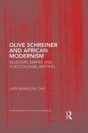 Olive Schreiner and African Modernism: Allegory, Empire and Postcolonial Writing book cover