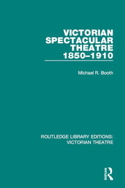 Victorian Spectacular Theatre 1850-1910 book cover