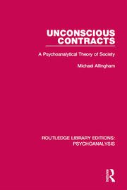 Unconscious Contracts: A Psychoanalytical Theory of Society book cover