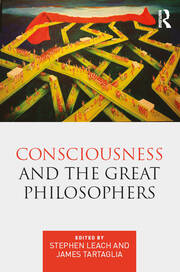 Consciousness and the Great Philosophers: What would they have said about our mind-body problem? book cover