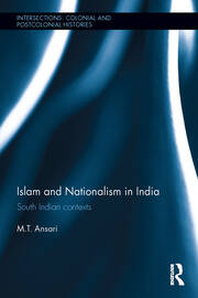 Islam and Nationalism in India: South Indian contexts book cover
