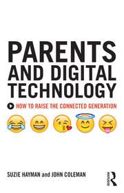Parents and Digital Technology: How to Raise the Connected Generation book cover