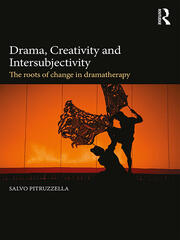 Drama, Creativity and Intersubjectivity: The Roots of Change in Dramatherapy book cover