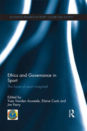 Ethics and Governance in Sport: The future of sport imagined book cover