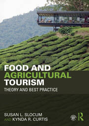 Food and Agricultural Tourism: Theory and Best Practice book cover