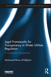 Legal Frameworks for Transparency in Water Utilities Regulation: A comparative perspective book cover