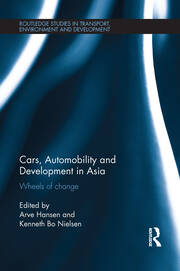 Cars, Automobility and Development in Asia: Wheels of change book cover