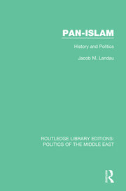 Pan-Islam: History and Politics book cover