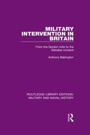 Military Intervention in Britain: From the Gordon Riots to the Gibraltar Incident book cover
