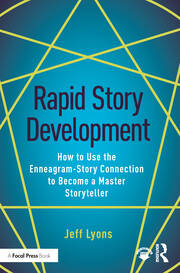 Rapid Story Development: How to Use the Enneagram-Story Connection to Become a Master Storyteller book cover