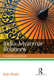 India--Myanmar Relations: Changing contours book cover
