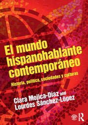 El mundo hispanohablante contemporáneo: Historia, política, sociedades y culturas book cover