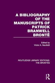 The Bibliography of the Manuscripts of Patrick Branwell Brontë book cover