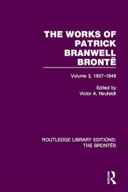 The Works of Patrick Branwell Brontë: Volume 3, 1837-1848 book cover
