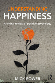 Understanding Happiness: A critical review of positive psychology book cover