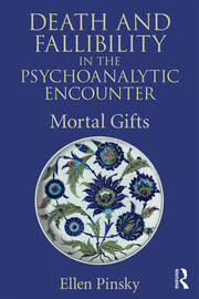 Death and Fallibility in the Psychoanalytic Encounter: Mortal Gifts book cover