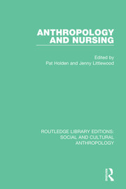 Anthropology and Nursing book cover