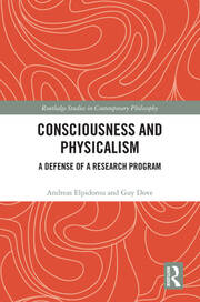 Consciousness and Physicalism: A Defense of a Research Program book cover