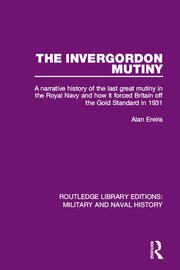 The Invergordon Mutiny: A Narrative History of the Last Great Mutiny in the Royal navy and How It Forced Britain off the Gold Standard in 1931 book cover