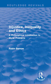 Injustice, Inequality and Ethics: A Philisophical Introduction to Moral Problems book cover