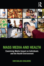 Mass Media and Health: Examining Media Impact on Individuals and the Health Environment book cover
