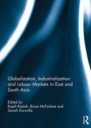 Globalization, Industrialization and Labour Markets in East and South Asia book cover