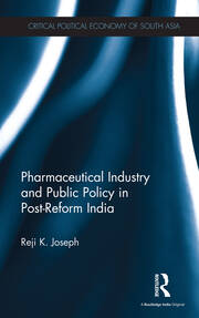 Pharmaceutical Industry and Public Policy in Post-reform India book cover