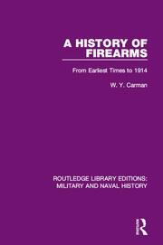 A History of Firearms: From Earliest Times to 1914 book cover