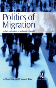 Politics of Migration: Indian Emigration in a Globalized World book cover