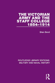 The Victoran Army and the Staff College 1854-1914 book cover