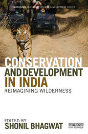 Conservation and Development in India: Reimagining Wilderness book cover
