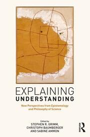 Explaining Understanding: New Perspectives from Epistemology and Philosophy of Science book cover